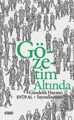 Gözetim Altında Gündelik Hayatın Sayısallaşması