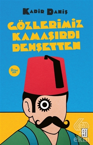 Gözlerimiz Kamaşırdı Dehşetten