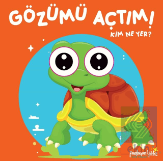 Gözümü Açtım! Kim Ne Yer?