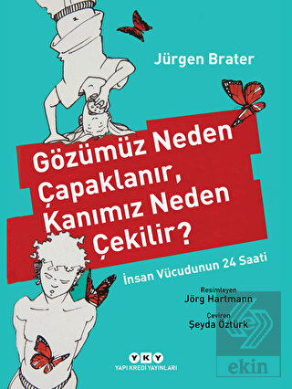 Gözümüz Neden Çapaklanır, Kanımız Neden Çekilir?