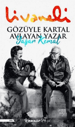Gözüyle Kartal Avlayan Yazar Yaşar Kemal