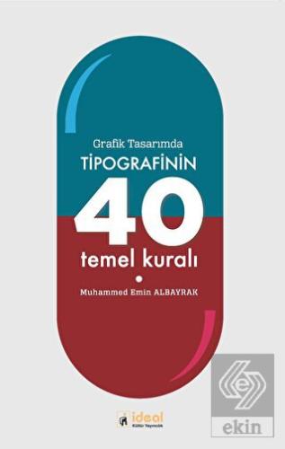 Grafik Tasarımda Tipografinin 40 Temel Kuralı