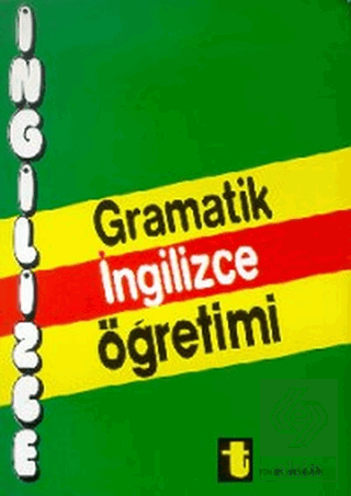 Gramatik İngilizce Öğretimi A Complate English Grammer and Idioms