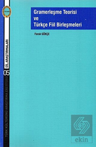 Gramerleşme Teorisi ve Türkçe Fiil Birleşmeleri