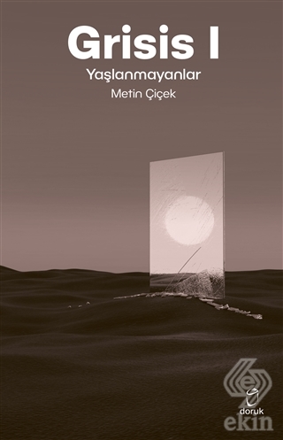 Grisis 1 - Yaşlanmayanlar