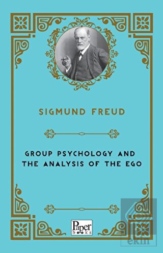 Group Psychology and The Analysis of The Ego