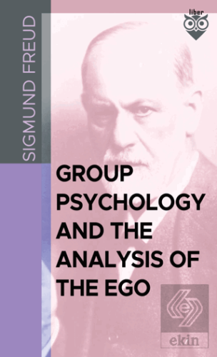 Group Psychology And The Analysis Of The Ego