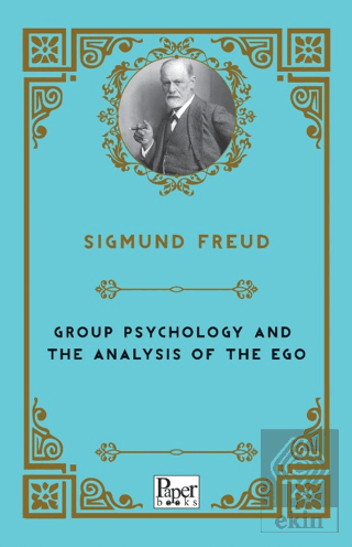 Group Psychology and The Analysis of The Ego
