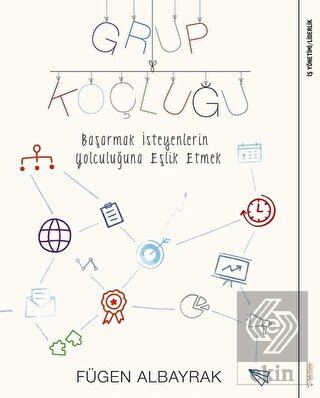 Grup Koçluğu: Başarmak İsteyenlerin Yolculuğuna Eş