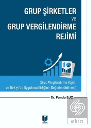 Grup Şirketler ve Grup Vergilendirme Rejimi