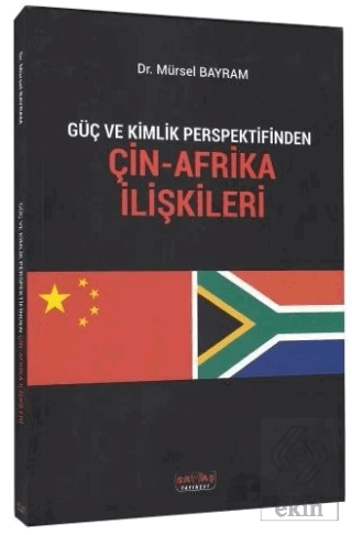 Güç ve Kimlik Perspektifinden Çin-Afrika İlişkileri