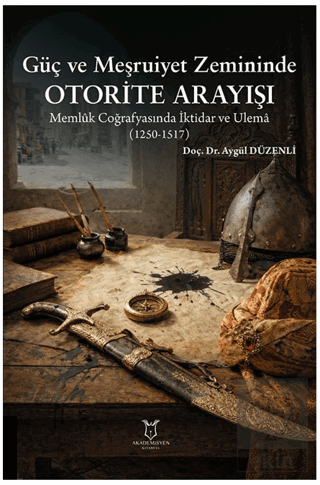 Güç ve Meşruiyet Zemininde Otorite Arayışı