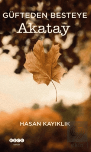 Güfteden Besteye Akatay