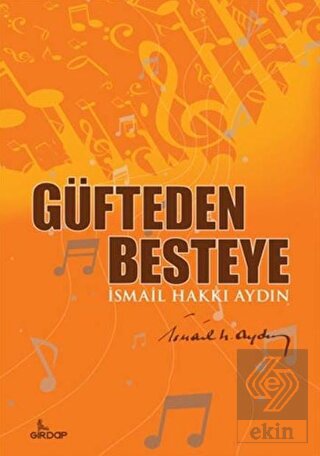 Güfteden Besteye