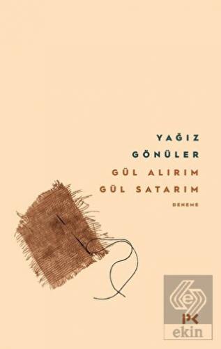 Gül Alırım Gül Satarım