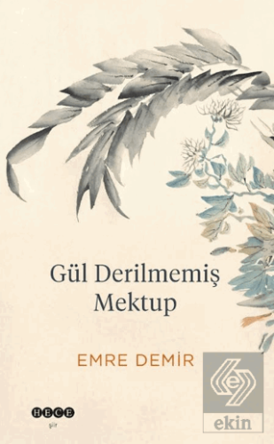 Gül Derilmemiş Mektup