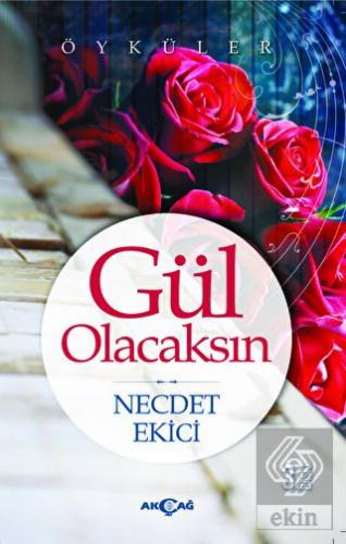 Gül Olacaksın