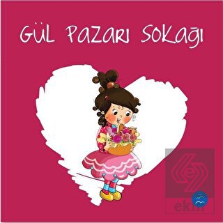 Gül Pazarı Sokağı - Sevgi Zinciri Seti 8