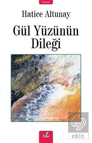 Gül Yüzünün Dileği