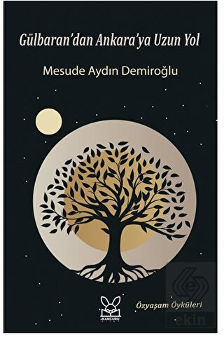 Gülbaran'dan Ankara'ya Uzun Yol