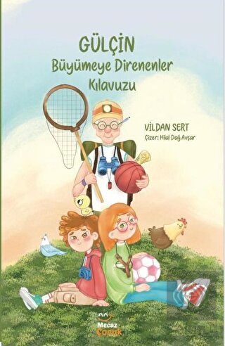 Gülçin - Büyümeye Direnenler Kılavuzu