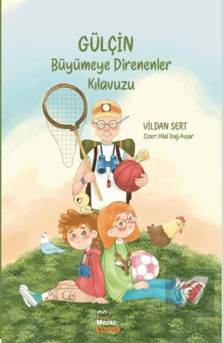Gülçin - Büyümeye Direnenler Kılavuzu
