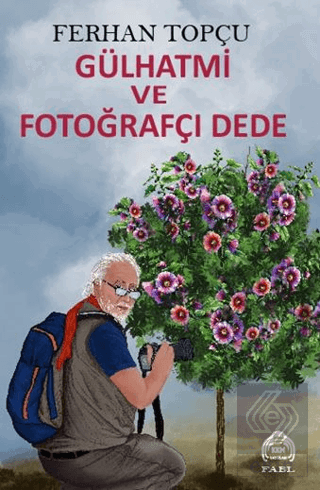 Gülhatmi ve Fotoğrafçı Dede