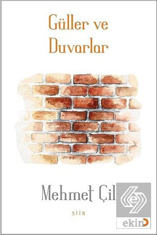 Güller ve Duvarlar