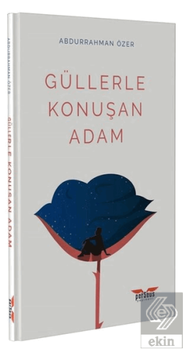 Güllerle Konuşan Adam