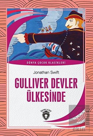 Gulliver Devler Ülkesinde - Dünya Çocuk Klasikleri