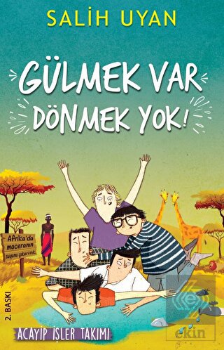 Gülmek Var Dönmek Yok - Acayip İşler Takımı