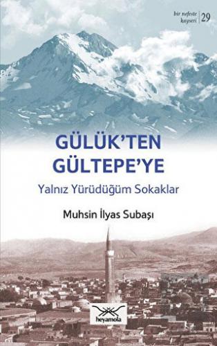 Gülük'ten Gültepe'ye