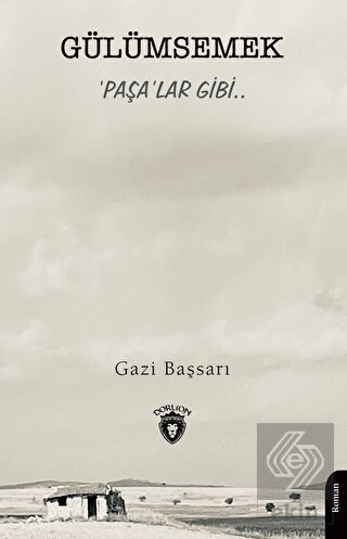 Gülümsemek 'Paşa'lar Gibi..