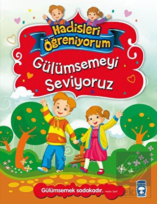 Gülümsemeyi Seviyoruz - Hadisleri Öğreniyorum