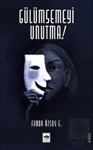Gülümsemeyi Unutma