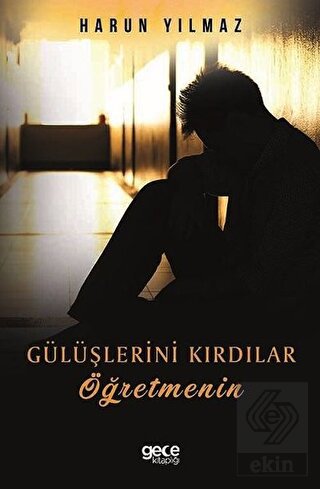 Gülüşlerini Kırdılar Öğretmenin