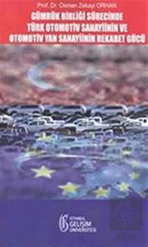 Gümrük Birliği Süresince Türk Otomotiv Sanayisinin