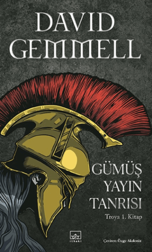 Gümüş Yayın Tanrısı - Troya 1. Kitap