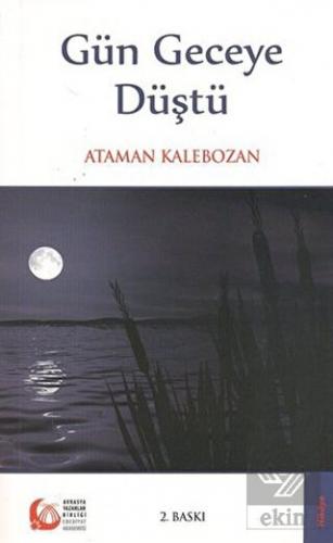 Gün Geceye Düştü