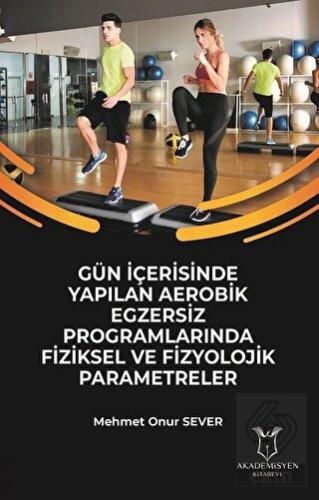 Gün İçerisinde Yapılan Aerobik Egzersiz Programlar