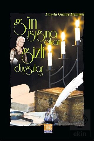 Gün Işığına Çıkan Gizli Duygular