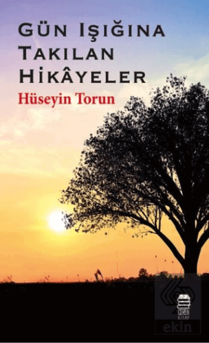 Gün Işığına Takılan Hikayeler