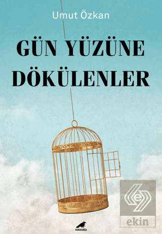 Gün Yüzüne Dökülenler