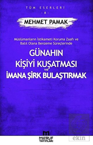 Günahın Kişiyi Kuşatması Ve İmana Şirk Bulaştırmak