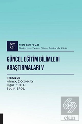 Güncel Eğitim Bilimleri Araştırmaları V