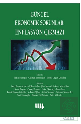 Güncel Ekonomik Sorunlar 6 : Enflasyon Çıkmazı