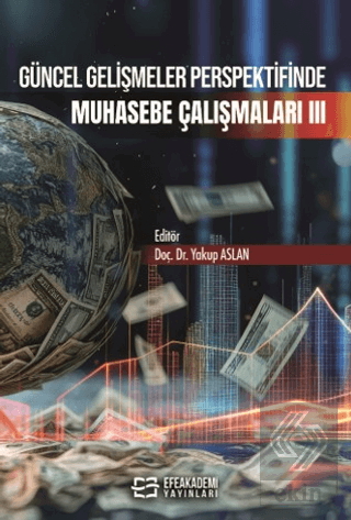 Güncel Gelişmeler Perspektifinde Muhasebe Çalışmaları III
