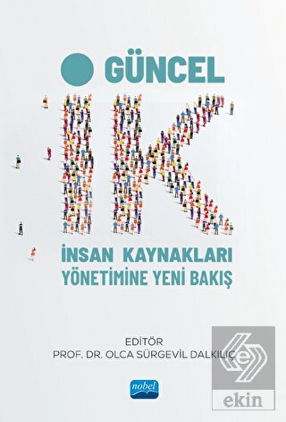 Güncel İk - İnsan Kaynakları Yönetimine Yeni Bakış
