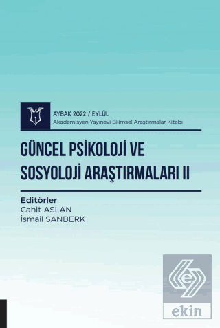 Güncel Psikoloji ve Sosyoloji Araştırmaları II - A