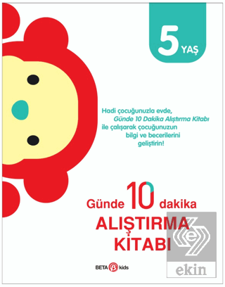 Günde 10 Dakika Alıştırma Kitabı 5 Yaş